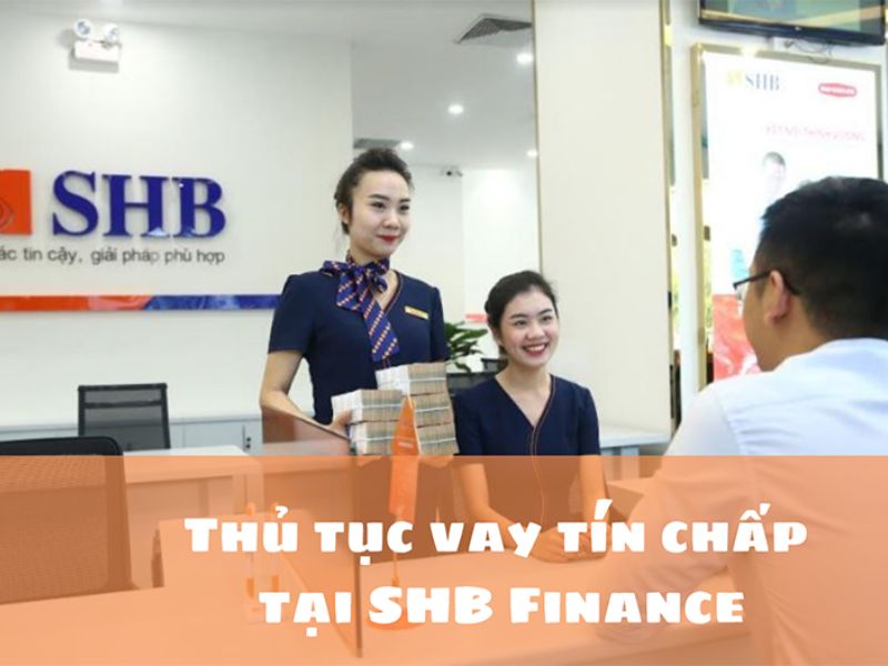 Hướng dẫn chi tiết quy trình vay vốn tại SHB Finance