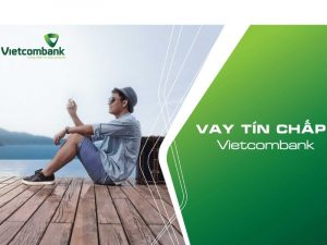 Trên thị trường hỗ trợ tài chính hiện nay, vay tín chấp Vietcombank là một trong những gói vay phổ biến nhất
