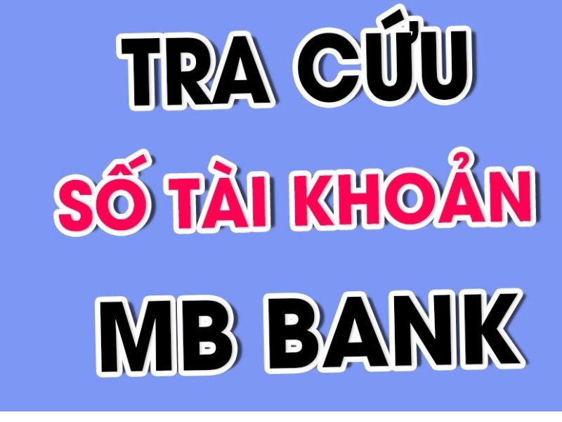  Dưới đây là 5 cách bạn có thể xem stk MB Bank đơn giản nhất